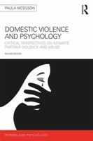 Domestic Violence and Psychology: Critical Perspectives on Intimate Partner Violence and Abuse 0815385234 Book Cover