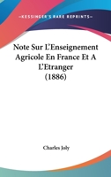 Note Sur L'Enseignement Agricole En France Et A L'Etranger (1886) 1160205795 Book Cover