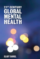 21st Century Global Mental Health 1449627870 Book Cover