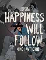 Happiness Will Follow 1684155452 Book Cover