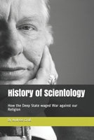 History of Scientology: How the Deep State waged War against our Religion 3947982003 Book Cover