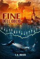 Fine dell'oblio 1500348678 Book Cover