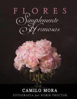 Flores Simplemente Hermosas 1463335733 Book Cover