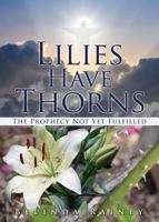 Lilies Have Thorns 1545620407 Book Cover