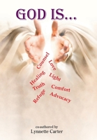 God is...: Counsel Love Healing Light Truth Comfort Refuge Advocacy & SO Much More B0GSWPVY8N Book Cover