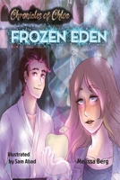 Chronicles of Chloe: Frozen Eden: A Book about Increasing Self-Confidence, Coping with Bullying and Building Friendships 1777030609 Book Cover
