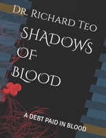 SHADOWS OF BLOOD: A DEBT PAID IN BLOOD B0FPX6WFTF Book Cover