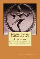 Indian History and Philosophy and Hinduism 1482315335 Book Cover