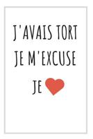 J'avais Tort, Je M'excuse: Original Carnet De Notes, Je Suis Vraiment D�sol� 1081067128 Book Cover