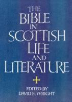 The Bible in Scottish Life and Literature 071520629X Book Cover