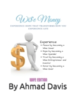 Wise Money: Wife Edition: Experience Hope That Transforms How You Experience Life B092P6WNCR Book Cover