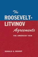 The Roosevelt-Litvinov Agreements: the American View 0815620772 Book Cover