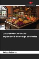 Gastronomic tourism: experience of foreign countries 6202397632 Book Cover