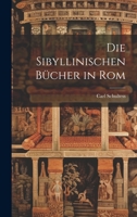 Die Sibyllinischen Bücher in Rom 102067783X Book Cover