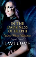 In The Darkness of Delphi: When Muses Misbehave Prequel B0DWT722PP Book Cover