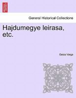 Hajdumegye leirasa, etc. 1241415056 Book Cover