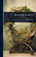 Ricordi D'arte (Italian Edition) 1024827011 Book Cover