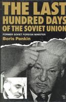 The Last Hundred Days of the Soviet Union 1850438781 Book Cover