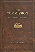 The Commission: Book Two: The Last Horse Series B0H1ZZQFKS Book Cover