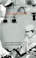 Ein später Freund: Gutenachtgeschichten für die Generation Burnout 3735761429 Book Cover