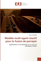 Moda]le Multi-Agent Ra(c)Actif Pour La Fusion de Percepts 6131564272 Book Cover