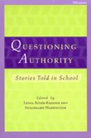 Questioning Authority: Stories Told in School 0472067591 Book Cover