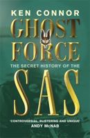 Ghost Force: The Secret History of the SAS 0304363677 Book Cover