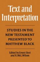 Text and Interpretation: Studies in the New Testament Presented to Matthew Black 0521114799 Book Cover