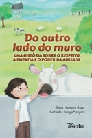 Do outro lado do muro: uma história sobre o respeito, a empatia e o poder da amizade (Portuguese Edition) 6554209018 Book Cover
