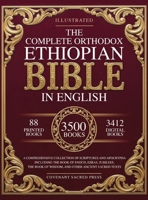 The Complete Orthodox Ethiopian Bible in English: A Comprehensive Collection of Scriptures and Apocrypha Including the Book of Enoch, Ezras and Other Ancient Sacred Texts 9378711901 Book Cover