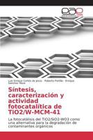 Sintesis, Caracterizacion y Actividad Fotocatalitica de Tio2/W-MCM-41 3659101699 Book Cover