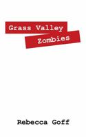 Grass Valley Zombies 1478735228 Book Cover