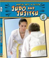 Martial Arts in Action: Judo and Jujitsu 0761449337 Book Cover