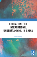 Education for International Understanding in China 1032341599 Book Cover