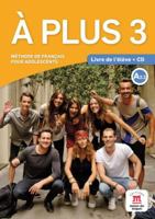 Méthode de français pour adolescents A Plus 3 A2.2 : Livre de l'élève (1CD audio) 8416273200 Book Cover