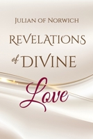 Revelations of Divine Love: by Julian of Norwich B0FNLGX2BC Book Cover