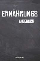 Ernährungs Tagebuch: Diät oder Masse Aufbau. Abnehmtagebuch zum Ausfüllen und Kalorienzählen. (German Edition) 1654996556 Book Cover