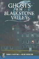 Ghosts of the Blackstone Valley (Haunted America) 1467139599 Book Cover