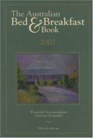 The Australian Bed and Breakfast Book 2007 1589804600 Book Cover