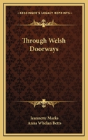 Through Welsh Doorways 1547057319 Book Cover