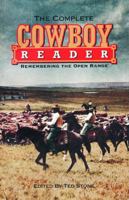 The Complete Cowboy Reader: Remembering the Open Range (Roundup Books) 0889951691 Book Cover