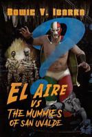 El Aire vs. the Mummies of San Uvalde 1533203474 Book Cover