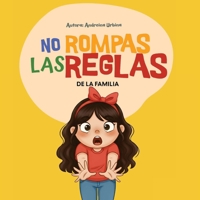 No Rompas las Reglas de la familia (Spanish Edition) B0GKVGQM1R Book Cover