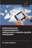 Automatyczne rozpoznawanie odrecznych znaków jezyka malajalam (Polish Edition) 6209821480 Book Cover