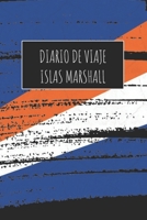Diario De Viaje Islas Marshall: 6x9 Diario de viaje I Libreta para listas de tareas I Regalo perfecto para tus vacaciones en Islas Marshall 1671510828 Book Cover