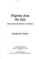 Pilgrims from the Sun: West Indian Migration to America 0805745467 Book Cover