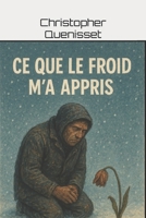 Ce que le froid m'a appris B0FWKV2QZL Book Cover
