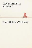 Ein Gefahrliches Werkzeug 3847237985 Book Cover