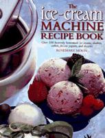 The Ice-Cream Machine Recipe Book 0785808752 Book Cover