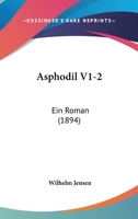 Asphodil V1-2: Ein Roman (1894) 1160797536 Book Cover